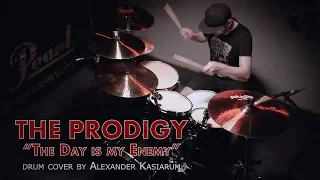 The Prodigy — The Day is my Enemy (drum cover by Alexander Kasiarum)