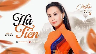 HÀ TIÊN - Sáng tác: Lê Dinh | TUYỆT PHẨM TRỮ TÌNH XƯA & NAY 2 | CẨM LY