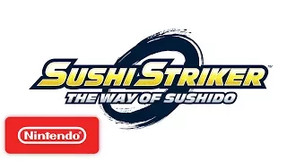 Sushi Striker: The Way of Sushido - Official Game Trailer - Nintendo E3 2017