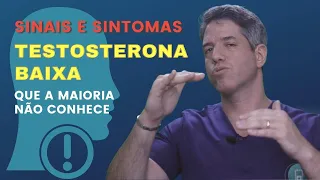 TESTOSTERONA BAIXA - Sinais e sintomas que a maioria dos homens NÃO CONHECE!