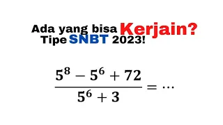 Bahas Soal Eksponensial tipe UTBK/SNBT 2023 | 5^8 - 5^6 + 72 per 5^6+3