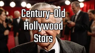 15 Hollywood legends who lived to a 100 or More