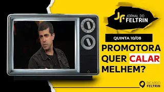 PROMOTORA VAI TENTAR CALAR MELHEM? #CasoMelhem #CasoCalabresa #feltrin