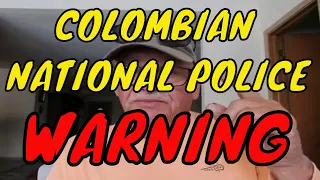 Stay Safe In Colombia! Colombian National Police Issue Urgent Warnings Increasing Safety Threats