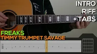 Timmy Trumpet Savage - Freaks Guitar Tutorial [INTRO, RIFF + TABS]