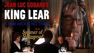 Jean-Luc Godard’s King Lear: A Movie About No Thing – Summer of Shakespeare Fan Pick #2