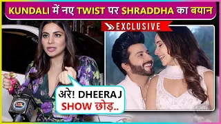 Shraddha Arya Reveals About Major Twist In Kundali Bhagya & Also Reacts To Dheeraj Dhoopar Quitting