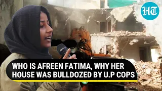 As bulldozers raze Afreen Fatima's house in Prayagraj, Tharoor, Owaisi question Yogi Govt