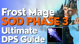 SoD Phase 3 Frost Mage DPS Guide | Season of Discovery