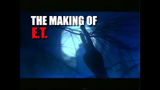 The Making of E T