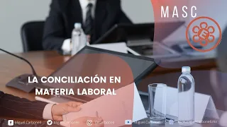 La conciliación en materia laboral