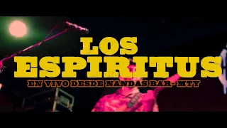 Los Espíritus - En vivo desde Nandas Bar, Monterrey 2022