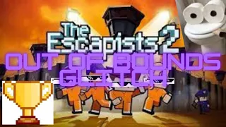 OUT OF BOUNDS Glitch Guide The Escapists 2
