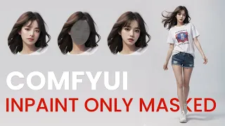 เทคนิค: ComfyUI Inpainting (only masked)