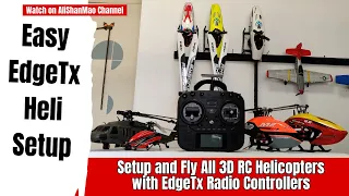 EdgeTx for Helicopters - Mastering easiest EdgeTx Setup for 3D Helicopters