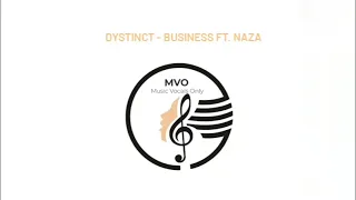DYSTINCT - BUSINESS FT. NAZA - MUSIC VOCALS ONLY - NO INSTRUMENTS