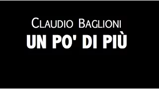 CLAUDIO BAGLIONI / UN PO' DI PIÙ / LYRIC VIDEO