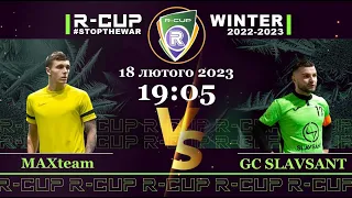 MAXteam 4-1 GC SLAVSANT  R-CUP WINTER 22'23' #STOPTHEWAR в м. Києві