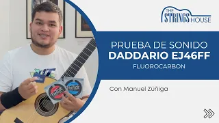 PRUEBA DE SONIDO CUERDAS DADDARIO EJ46FF | CON MANUEL ZUÑIGA
