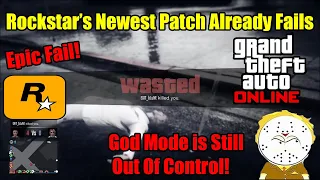 Rockstar's God Mode Patch Fails! ,Griefers Found New Workaround Already! GTA Online Epic Fail!