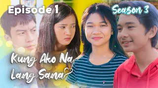 Kung Ako Na Lang Sana | Season 3 | Full Episode 1