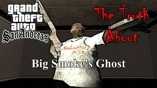 GTA San Andreas - The Truth About Big Smoke's Ghost