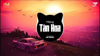 Mộng Tàn Hoa (HM Remix) - Thái Quỳnh | Hận Đời Cay Đắng Tiếng Yêu Thua Lợi Danh | Tiktok Remix 2022