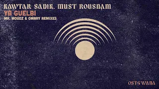 Kawtar Sadik, Must Rousnam - Ya Guelbi (Mr. Moudz Remix) I Ostowana