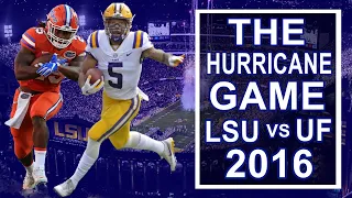 The Hurricane Game - LSU vs Florida 2016