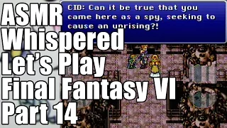 ASMR Whispered Let's Play Final Fantasy VI - Part 14