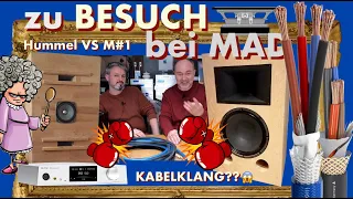 Besuch bei Iam Mad, Hummel vs M#1, gibt es Kabelklang???