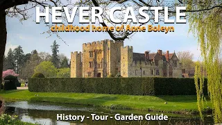 Hever Castle - Childhood Home of Anne Boleyn - History & Garden Tour