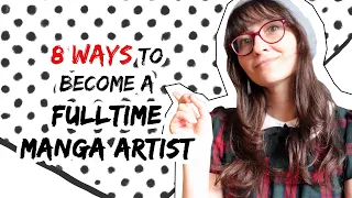 How to Become a Fulltime Manga Artist (8 Ways!)
