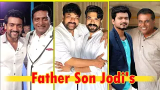 साउथ के इन मशहूर अभिनेताओं के बीच में है बाप बेटे का रिश्ता top 6 south actors father son Jodi's