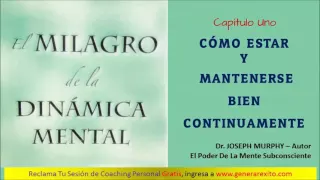 EL MILAGRO DE LA DINAMICA MENTAL Cp 1  Joseph Murphy   Motivacion Personal