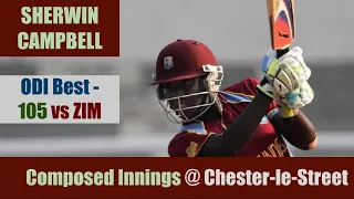 SHERWIN CAMPBELL | ODI Best - 105 @Chester-le-Street | WEST INDIES vs ZIMBABWE | NatWest Series 2000