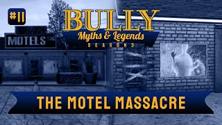 Bully SE | Myths & Legends | Myth #11 | The Motel Massacre