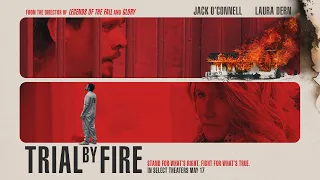 Trial By Fire | Official Trailer | In Select Theaters May 17