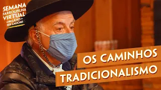 Edson Dutra e Os Caminhos do Tradicionalismo | Semana Farroupilha Virtual - Episódio 6