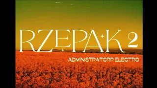 Administratorr Electro - Rzepak 2 (official lyric video)