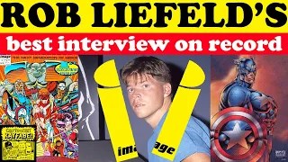 Rob Liefeld's Best, Most Candid Interview on Record.