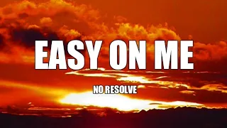 No Resolve - Easy On Me - Cover (Lyrics)