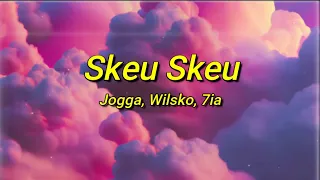 Jogga ft. Wilsko, 7ia - Skeu Skeu (sped up/tiktok) Paroles | On communique dans le skeu skeu