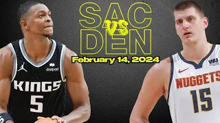 Sacramento Kings vs Denver Nuggets Best Game Highlights - February 14, 2024 | 2023-2024 NBA