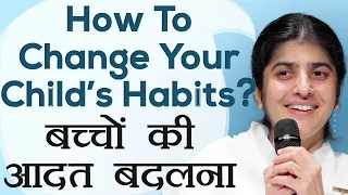 How To Change Your Child's Habits?: Ep 16: Subtitles English: BK Shivani