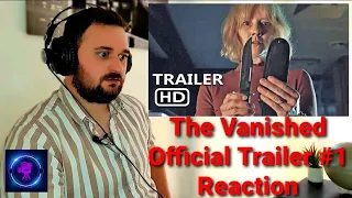 #TheVanished #TrailerReaction The Vanished Official Trailer (2020) - Reaction