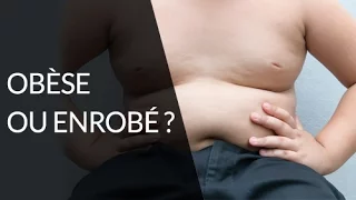 Enfant obèse ou enrobé ? - Question Nutrition