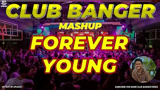 FOREVER YOUNG CLUB BANGER ORIGINAL MIX - MASHUP - (DJ MICHAEL JOHN OFFICIAL REMIX)