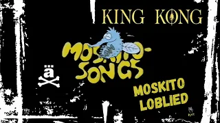 King Køng - "Moskito Loblied" - Moskito-Song - (unveröffentlicher Song)
