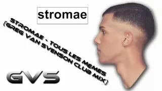 Stromae - Tous Les Mêmes (Greg Van Svenson Club Mix)